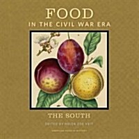 Food in the Civil War Era: The South (Hardcover)