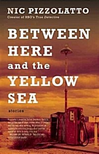 Between Here and the Yellow Sea (Paperback)
