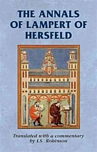 The Annals of Lampert of Hersfeld (Hardcover)