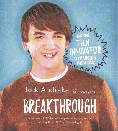 Breakthrough: How One Teen Innovator Is Changing the World (Audio CD)