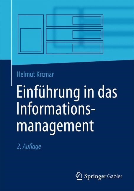 Einf?rung in Das Informationsmanagement (Paperback, 2, 2., Uberarb. Au)