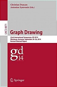Graph Drawing: 22nd International Symposium, GD 2014, W?zburg, Germany, September 24-26, 2014, Revised Selected Papers (Paperback, 2014)