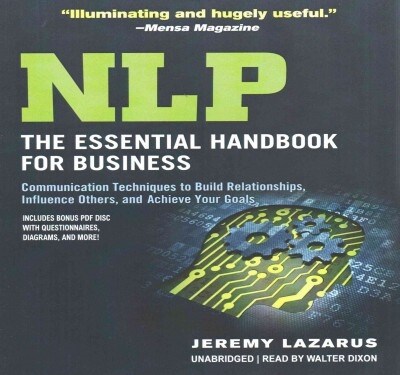 Nlp: The Essential Handbook for Business Lib/E: The Essential Handbook for Business: Communication Techniques to Build Relationships, Influence Others (Audio CD)