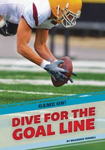 Dive for the Goal Line (Hardcover)