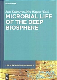 Microbial Life of the Deep Biosphere (Hardcover)