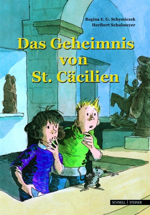 Das Geheimnis Von St. Cacilien: Zwei Kinder Und Eine Kirchenmaus Auf Schatzsuche Im Museum Schnutgen in Koln (Hardcover)
