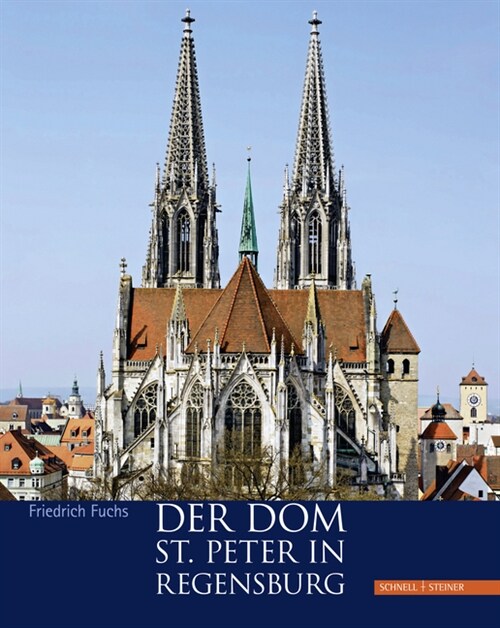 Der Dom St. Peter in Regensburg (Hardcover)