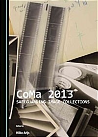 CoMa 2013 : Safeguarding Image Collections (Hardcover)