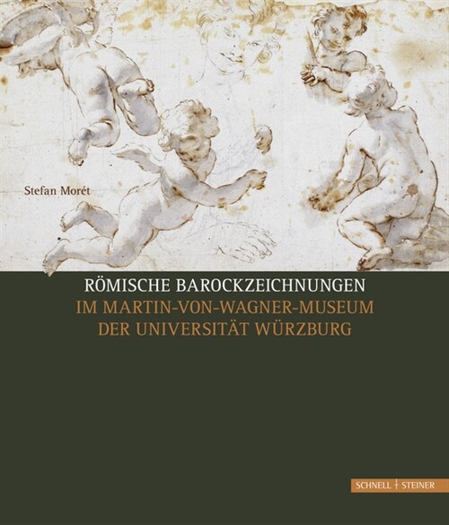 Romische Barockzeichnungen: Im Martin-Von-Wagner-Museum Der Universitat Wurzburg (Hardcover)