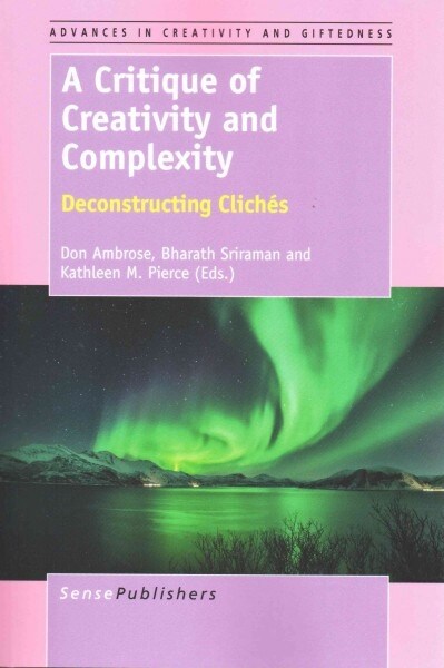 A Critique of Creativity and Complexity: Deconstructing Cliches (Paperback)