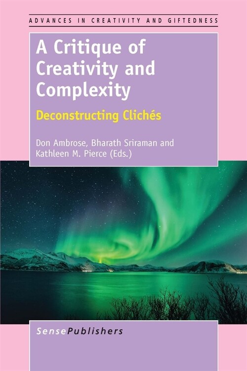 A Critique of Creativity and Complexity: Deconstructing Cliches (Hardcover)