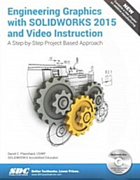 Engineering Graphics With Solidworks 2015 and Video Instruction (Paperback)