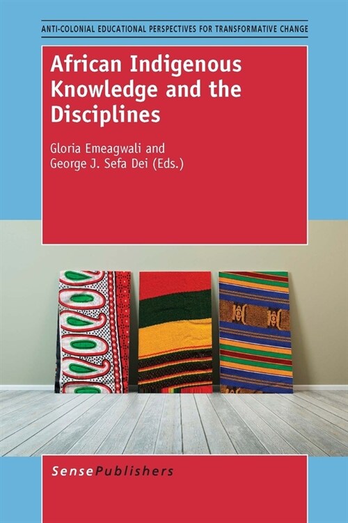 African Indigenous Knowledge and the Disciplines (Hardcover)