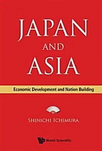 Japan and Asia: Economic Development and Nation Building (Hardcover)