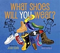 What Shoes Will You Wear? (Paperback)