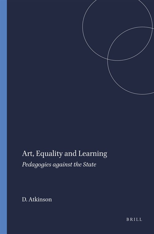 Art, Equality and Learning: Pedagogies Against the State (Paperback)