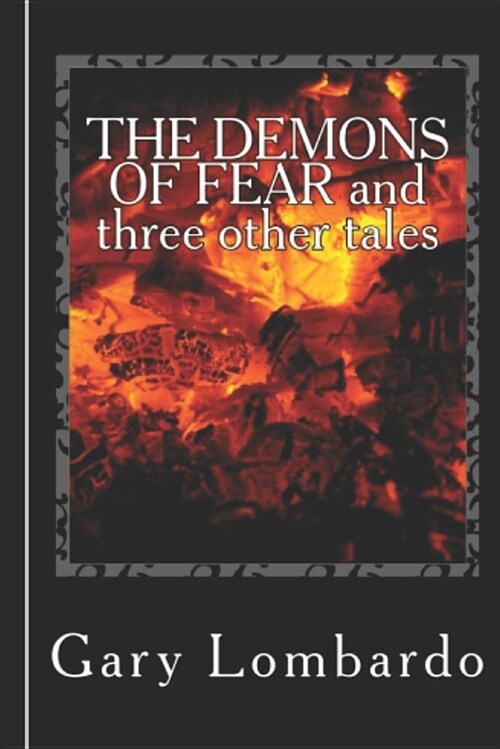 The Demons of Fear and Three Other Tales (Paperback)