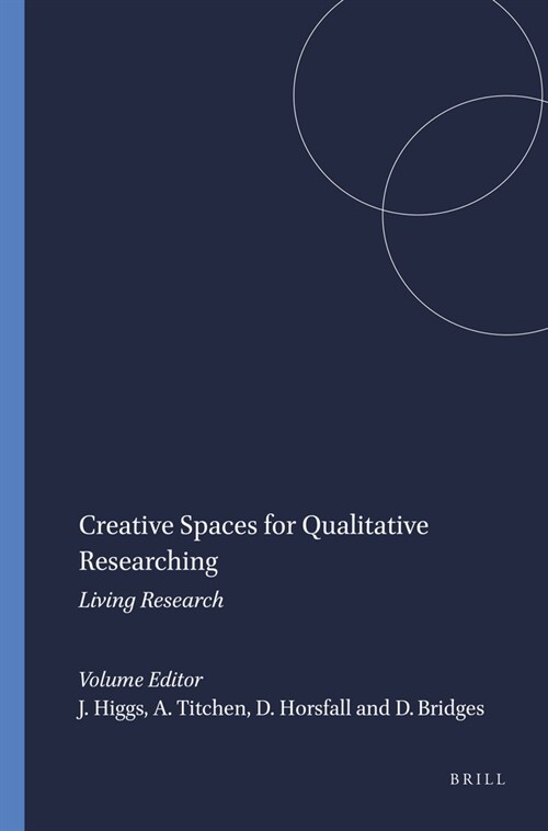 Creative Spaces for Qualitative Researching: Living Research (Hardcover)