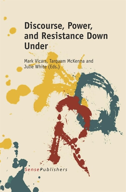 Discourse, Power, and Resistance Down Under (Paperback)
