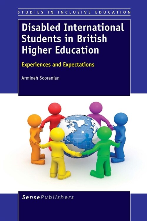 Disabled International Students in British Higher Education: Experiences and Expectations (Hardcover)