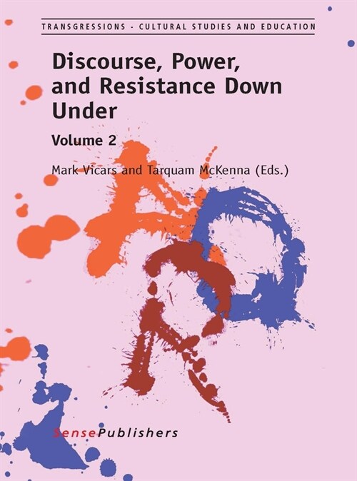 Discourse, Power, and Resistance Down Under: Volume 2 (Paperback)