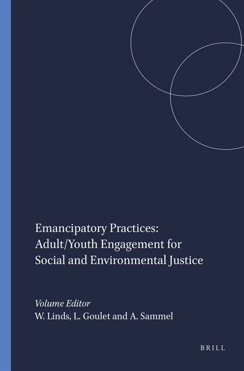 Emancipatory Practices: Adult/Youth Engagement for Social and Environmental Justice (Hardcover)