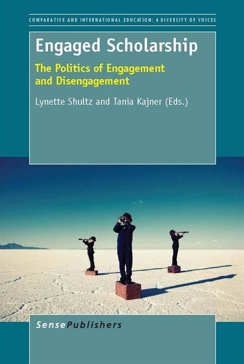 Engaged Scholarship: The Politics of Engagement and Disengagement (Hardcover)