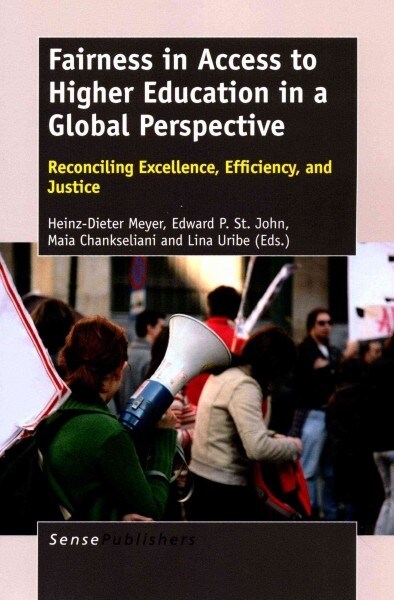 Fairness in Access to Higher Education in a Global Perspective: Reconciling Excellence, Efficiency, and Justice (Paperback)