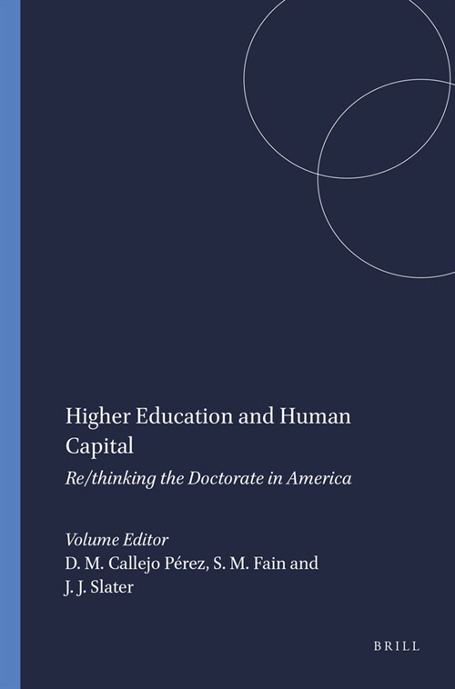 Higher Education and Human Capital: Re/Thinking the Doctorate in America (Paperback)