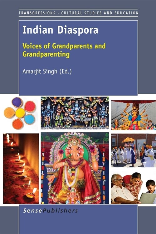 Indian Diaspora: Voices of Grandparents and Grandparenting (Paperback)