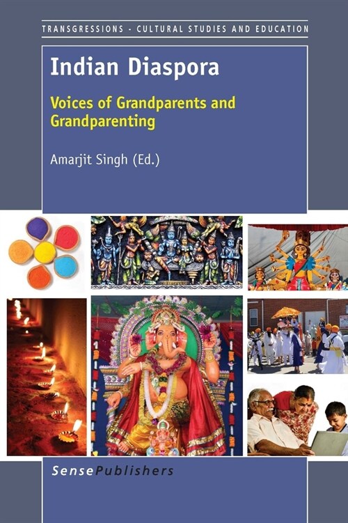 Indian Diaspora: Voices of Grandparents and Grandparenting (Hardcover)