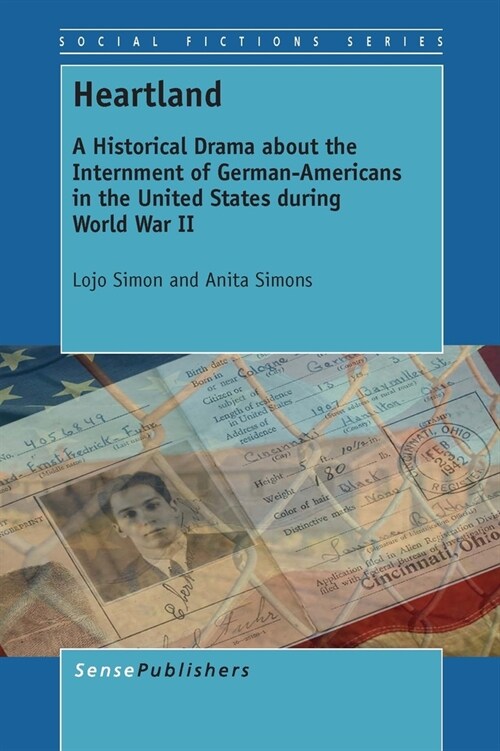 Heartland: A Historical Drama about the Internment of German-Americans in the United States During World War II (Paperback)