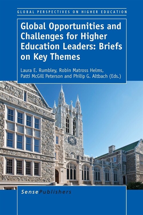 Global Opportunities and Challenges for Higher Education Leaders: Briefs on Key Themes (Hardcover)