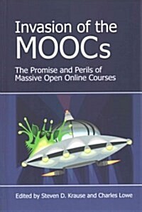 Invasion of the Moocs: The Promises and Perils of Massive Open Online Courses (Hardcover)