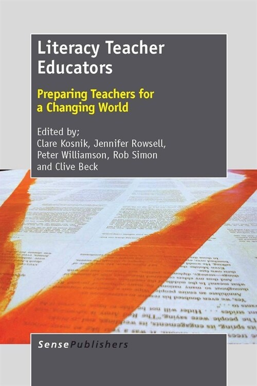 Literacy Teacher Educators: Preparing Teachers for a Changing World (Hardcover)