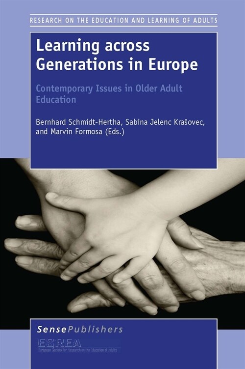 Learning Across Generations in Europe: Contemporary Issues in Older Adult Education (Hardcover)