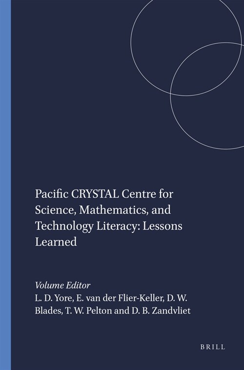 Pacific Crystal Centre for Science, Mathematics, and Technology Literacy: Lessons Learned (Paperback)