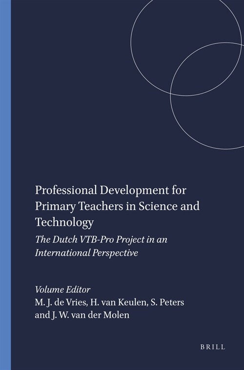 Professional Development for Primary Teachers in Science and Technology: The Dutch Vtb-Pro Project in an International Perspective (Hardcover)