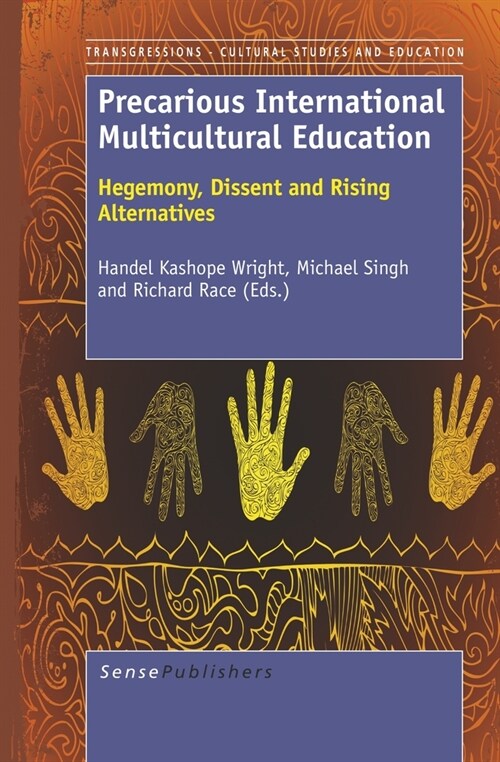 Precarious International Multicultural Education: Hegemony, Dissent and Rising Alternatives (Paperback)