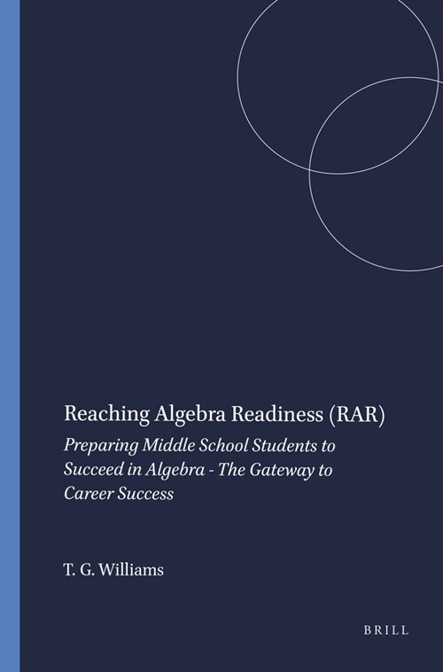 Reaching Algebra Readiness (Rar): Preparing Middle School Students to Succeed in Algebra - The Gateway to Career Success (Paperback)