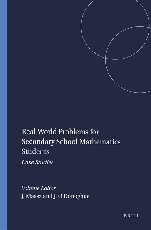 Real-World Problems for Secondary School Mathematics Students: Case Studies (Hardcover)