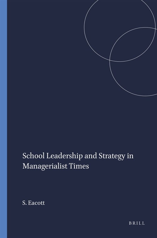 School Leadership and Strategy in Managerialist Times (Paperback)