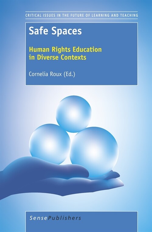 Safe Spaces: Human Rights Education in Diverse Contexts (Hardcover)