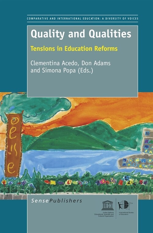 Quality and Qualities: Tensions in Education Reforms (Paperback)