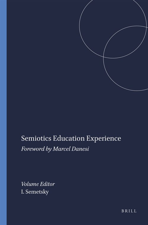 Semiotics Education Experience: Foreword by Marcel Danesi (Hardcover)