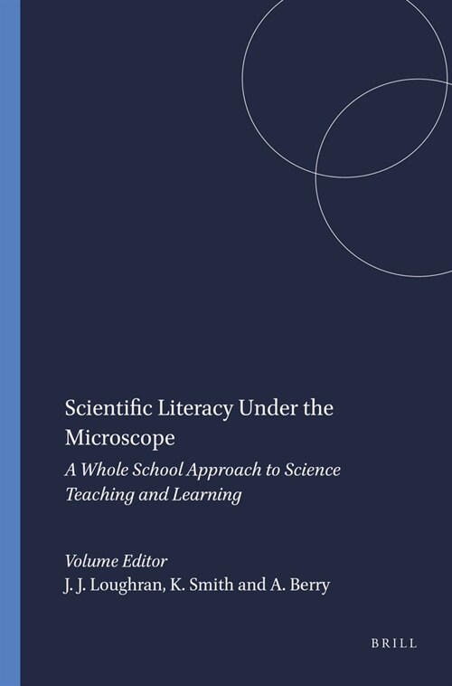 Scientific Literacy Under the Microscope: A Whole School Approach to Science Teaching and Learning (Hardcover)
