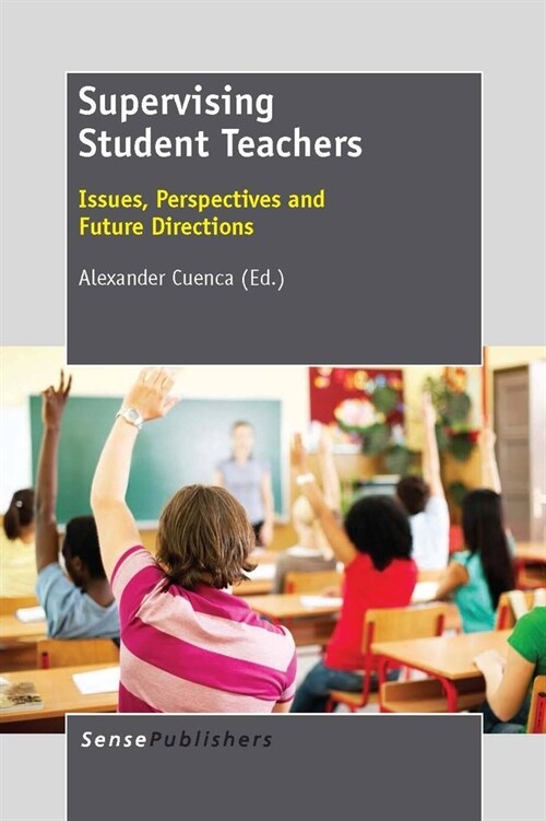 Supervising Student Teachers: Issues, Perspectives and Future Directions (Paperback)