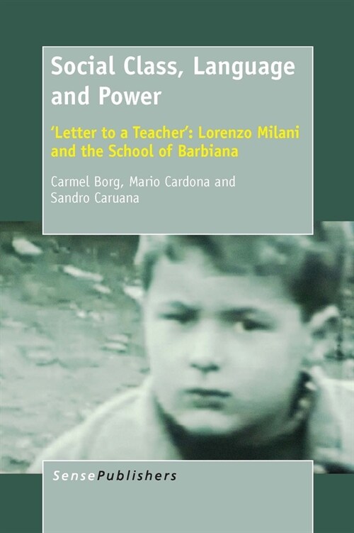Social Class, Language and Power: letter to a Teacher: Lorenzo Milani and the School of Barbiana (Paperback)