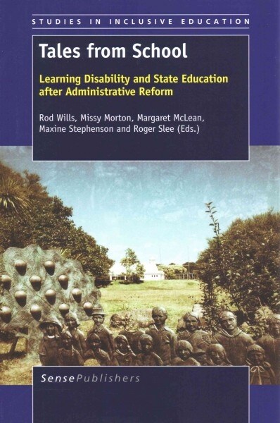 Tales from School: Learning Disability and State Education After Administrative Reform (Paperback)