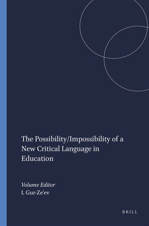 The Possibility/Impossibility of a New Critical Language in Education (Hardcover)